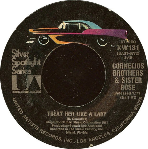 Cornelius Brothers & Sister Rose - Treat Her Like A Lady / Over At My Place - 1973