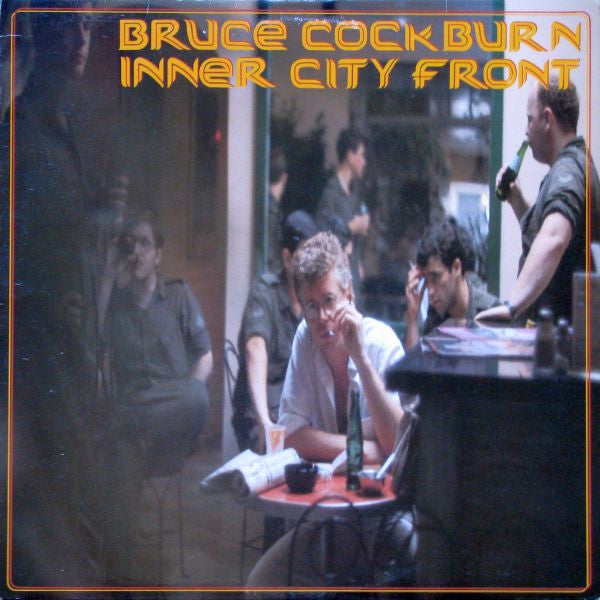 Bruce Cockburn - Inner City Front - 1981