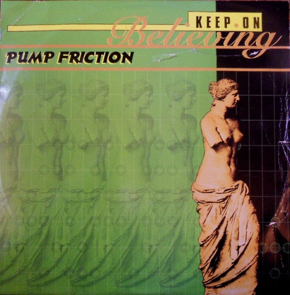 Pump Friction - Keep On Believing