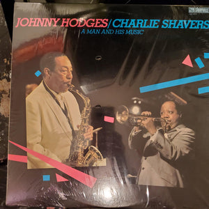 Johnny Hodges  /  Charlie Shavers - A Man And His Music -