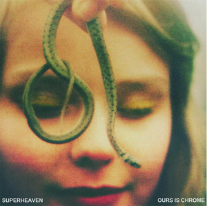 Superheaven - Ours Is Chrome 