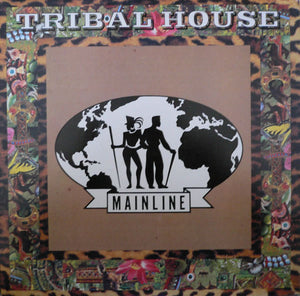 Tribal House - Mainline