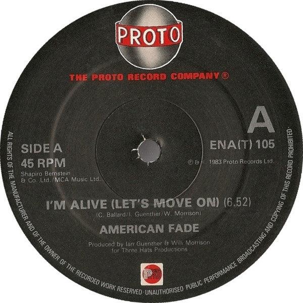 American Fade - I'm Alive (Let's Move On) (12") 1983 - Quarantunes