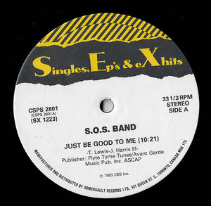 The S.O.S. Band - Just Be Good To Me / I Didn't Mean To Turn You On