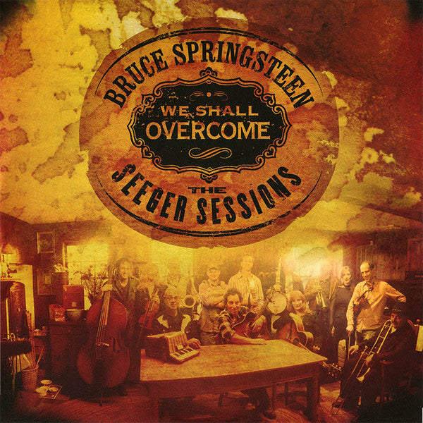 Bruce Springsteen - We Shall Overcome - The Seeger Sessions