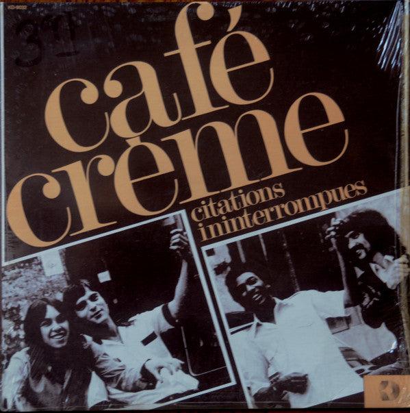 Café Crème - Citations Ininterrompues - 1977 - Quarantunes