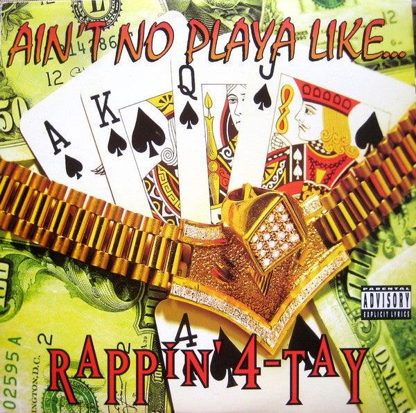Rappin' 4-Tay - Ain't No Playa Like... 1996 - Quarantunes