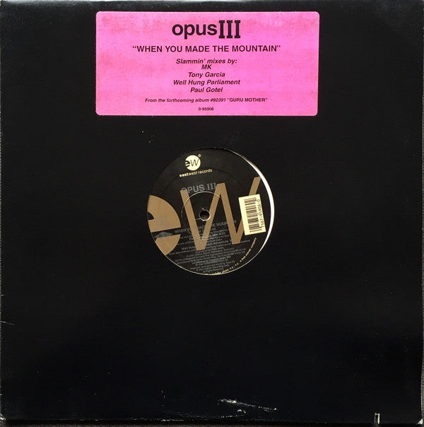 Opus III - When You Made The Mountain