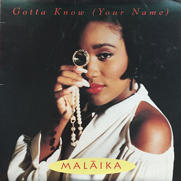 Malaika - Gotta Know (Your Name)