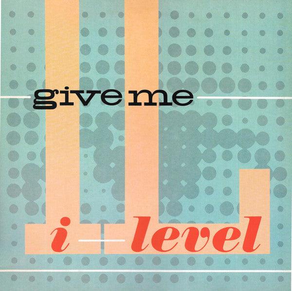 I-Level - Give Me - 1982 - Quarantunes