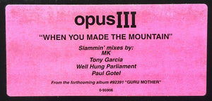 Opus III - When You Made The Mountain
