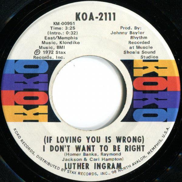 Luther Ingram - (If Loving You Is Wrong) I Don't Want To Be Right / Puttin' Game Down 1972 - Quarantunes