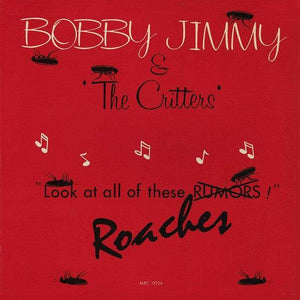 Bobby Jimmy And The Critters - Roaches - 1986 - Quarantunes