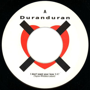 Duranduran - I Don't Want Your Love (No Sleeve) 1988 - Quarantunes