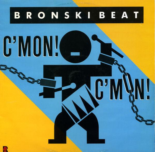 Bronski Beat - C'mon! C'mon! 1986 - Quarantunes