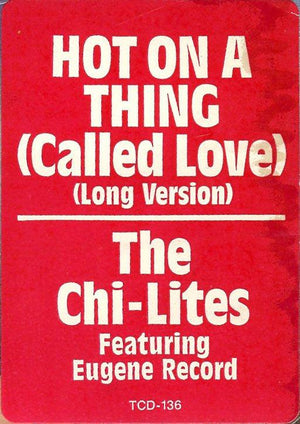 The Chi-Lites - Hot On A Thing (Called Love) - 1981 - Quarantunes