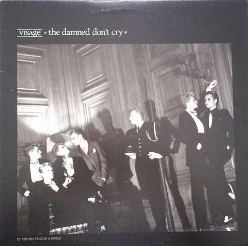 Visage - The Damned Don't Cry - 1982 - Quarantunes