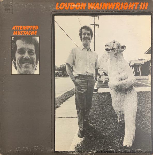 Loudon Wainwright III - Attempted Mustache 1973 - Quarantunes