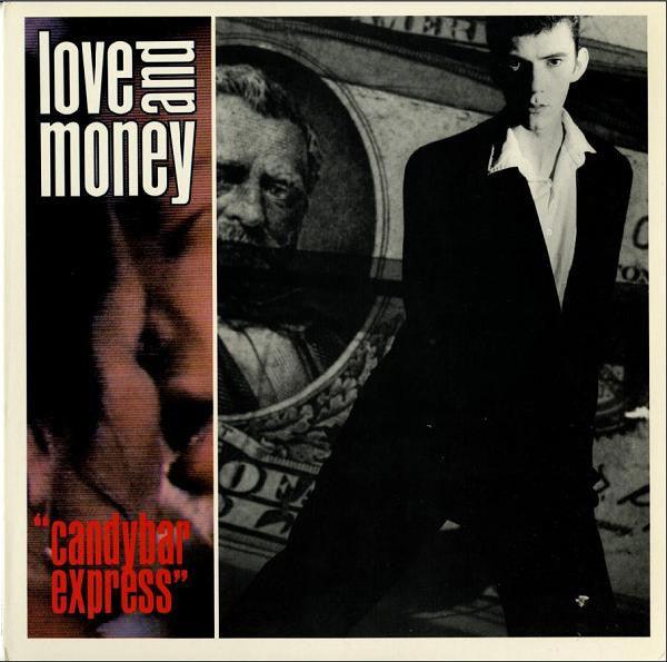 Love And Money - Candybar Express 1986 - Quarantunes