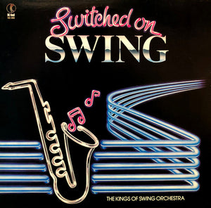 The Kings Of Swing Orchestra - Switched On Swing
