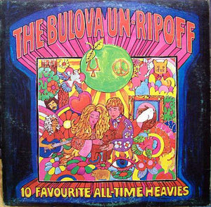 Various - The Bulova Un-Ripoff - 10 Favourite All-Time Heavies 1972 - Quarantunes