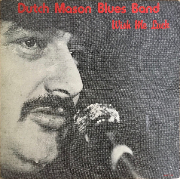 Dutch Mason Blues Band - Wish Me Luck