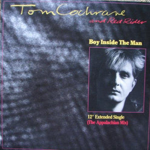 Tom Cochrane|Red Rider - And Boy Inside The Man (12") 1986 - Quarantunes