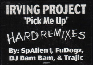 Irving Project - Pick Me Up (Hard Remixes) - 1999 - Quarantunes