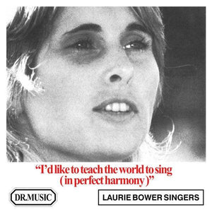 Laurie Bower Singers - I'd Like To Teach The World To Sing (In Perfect Harmony) - Quarantunes