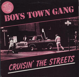 Boys Town Gang - Cruisin' The Streets 1981 - Quarantunes