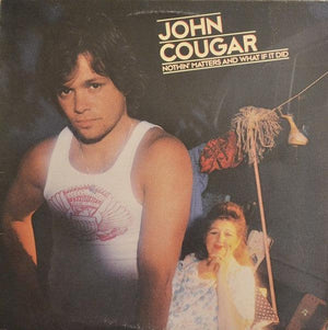 John Cougar - Nothin' Matters And What If It Did 1980 - Quarantunes