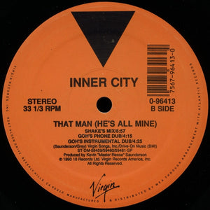 Inner City - That Man (He's All Mine)