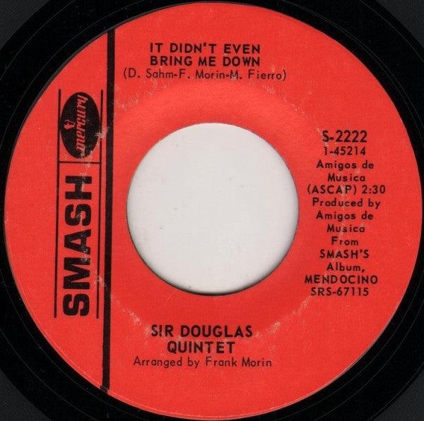 Sir Douglas Quintet - It Didn't Even Bring Me Down / Lawd, I'm Just A Country Boy In This Great Big Freaky City 1969 - Quarantunes