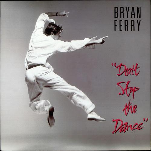 Bryan Ferry - Don't Stop The Dance 1985 - Quarantunes