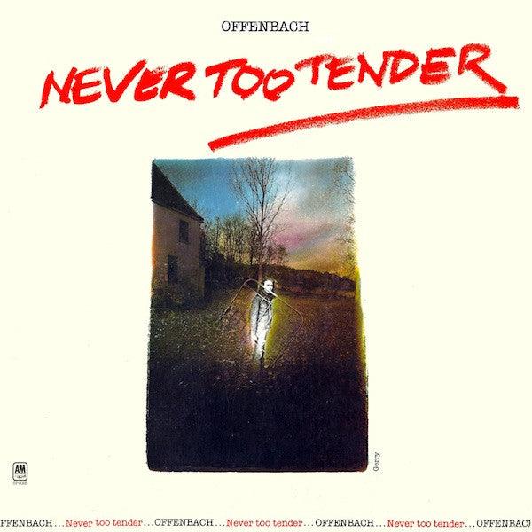 Offenbach - Never Too Tender - 1976 - Quarantunes