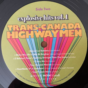 Trans-Canada Highwaymen - Explosive Hits Vol. 1
