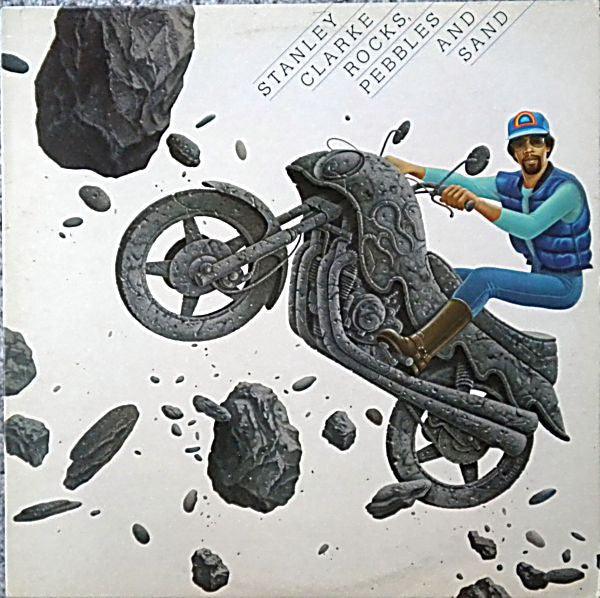 Stanley Clarke - Rocks, Pebbles And Sand (minty) 1980 - Quarantunes