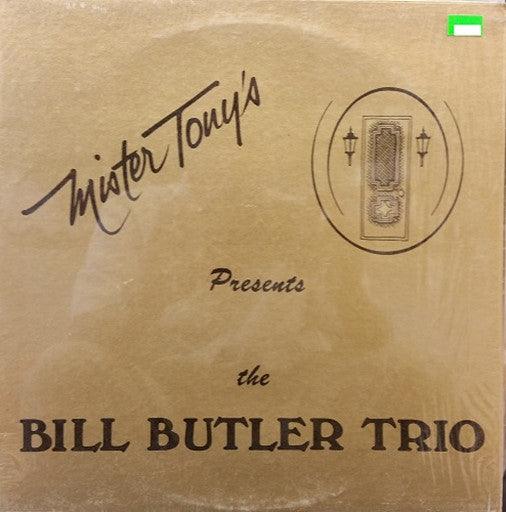 Bill Butler Trio - Mister Tony's presents the Bill Butler Trio (sealed) - Quarantunes