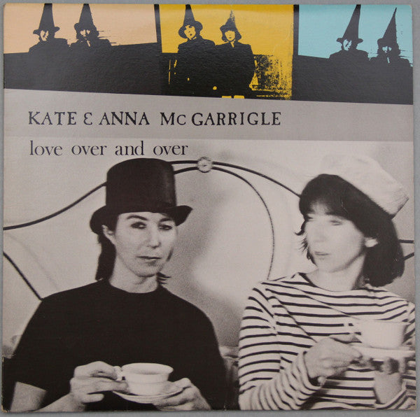 Kate & Anna McGarrigle - Love Over And Over