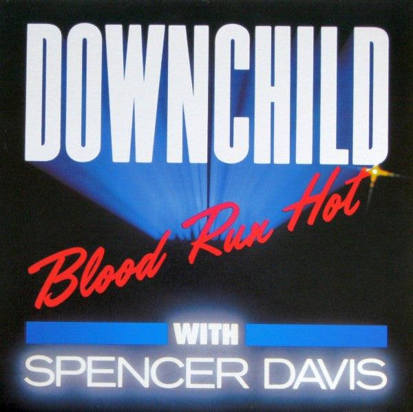 Downchild with Spencer Davis - Blood Run Hot 1981 - Quarantunes