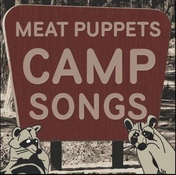Meat Puppets - Camp Songs