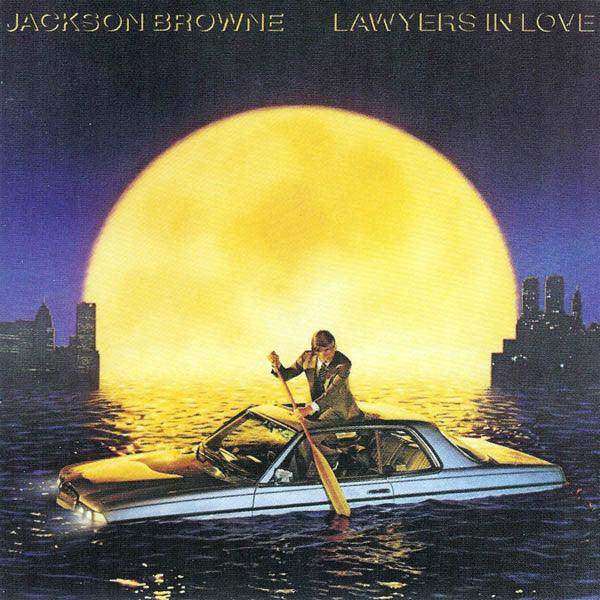 Jackson Browne - Lawyers In Love - 1983 - Quarantunes