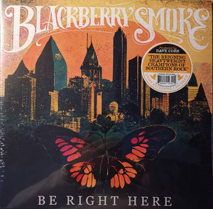 Blackberry Smoke - Be Right Here