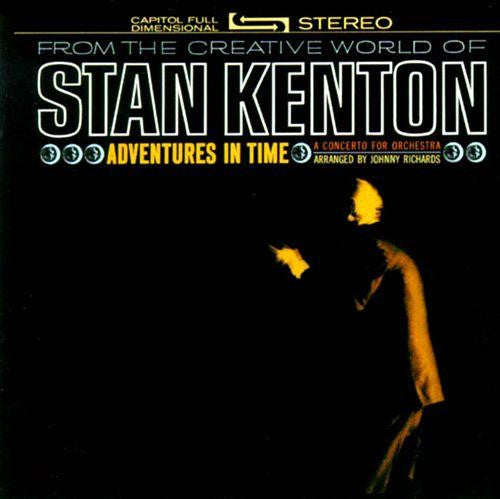 Stan Kenton - Adventures In Time