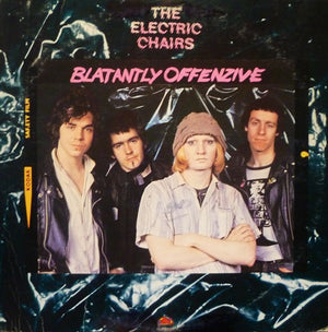 The Electric Chairs - Blatantly Offenzive