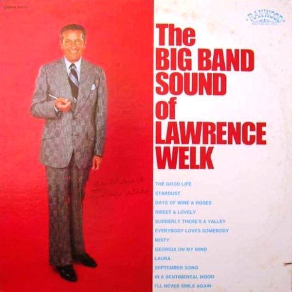 Lawrence Welk - The Big Band Sound Of Lawrence Welk - 1973 - Quarantunes
