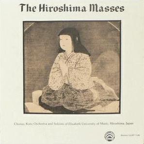 Chorus, Koto Orchestra And Solists Of Elizabeth University Of Music, Hiroshima, Japan - The Hiroshima Masses - Quarantunes