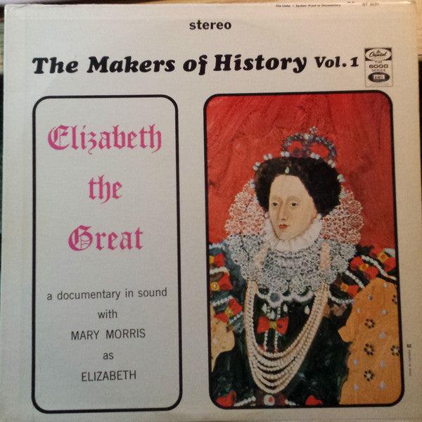 Mary Morris - The Makers Of History Vol. 1, Elizabeth The Great - Quarantunes