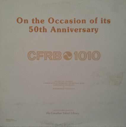 Various - CFRB 1010: On The Occasion Of Its 50th Anniversary