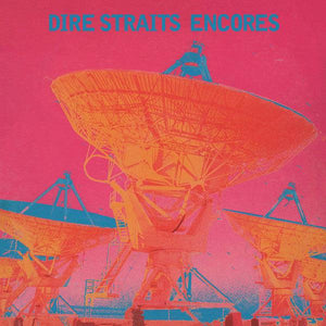 Dire Straits - Encores (Pink) 2021 - Quarantunes